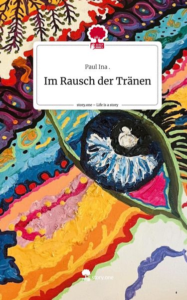 Produktbild: Im Rausch der Tr&auml;nen. Life is a Story - story.one