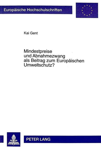 Produktbild: Mindestpreise und Abnahmezwang als Beitrag zum Europ&auml;ischen Umweltschutz?