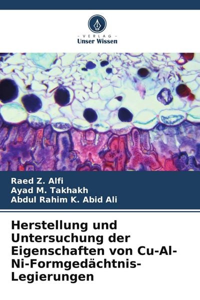 Produktbild: Herstellung und Untersuchung der Eigenschaften von Cu-Al-Ni-Formged&auml;chtnis-Legierungen