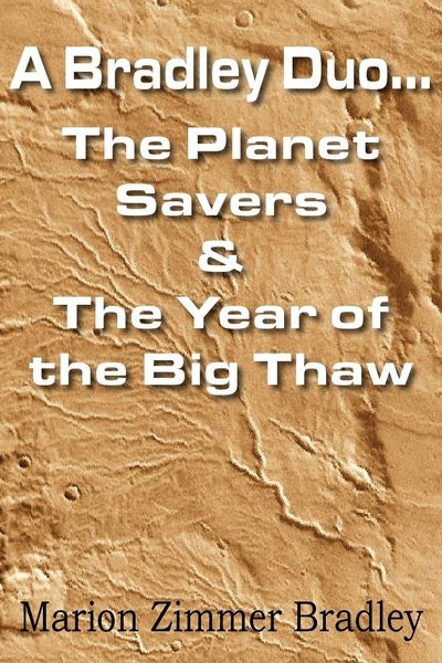 Produktbild: A Bradley Duo... the Planet Savers & the Year of the Big Thaw