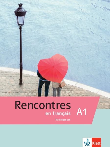Rencontres en français A1. Trainingsbuch, Taschenbuch von , Klett Sprachen GmbH, 978-3-12-529643-5