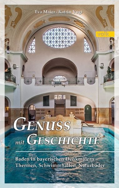 Genuss mit Geschichte, Gebundene Ausgabe von Eva Maier,Katrin Vogt, Volk Verlag, 978-3-86222-206-3