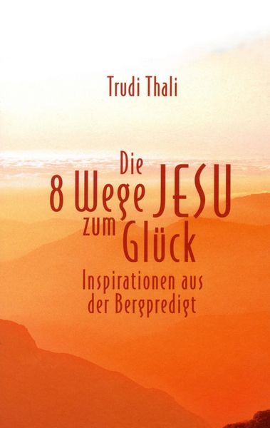 Produktbild: Die 8 Wege Jesu zum Gl&uuml;ck
