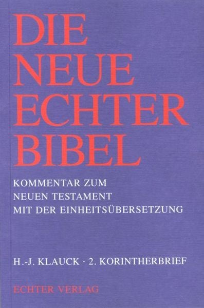 Produktbild: Die Neue Echter-Bibel. Kommentar / Kommentar zum Neuen Testament mit Einheits&uuml;bersetzung. Gesamtausgabe / 2. Korintherbrief