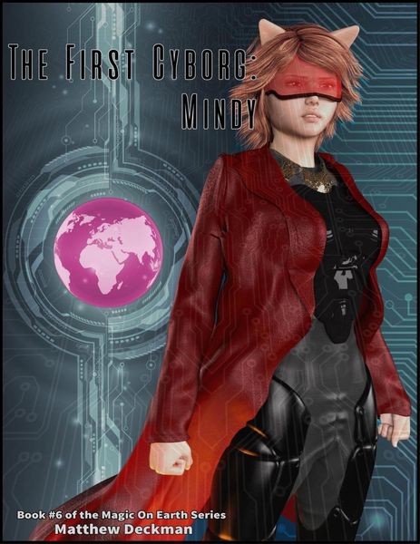 Produktbild: The First Cyborg: Mindy (Magic On Earth - If Magic Did Exist, #6)