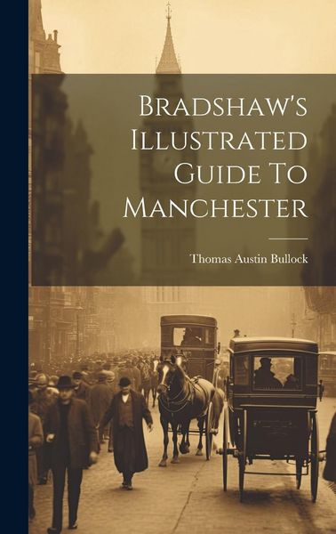 Produktbild: Bradshaw's Illustrated Guide To Manchester