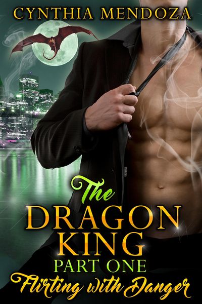 Produktbild: The Dragon King Part One: Flirting with Danger (Dragon Shifter Romance, Action Romance, Suspense Romance)