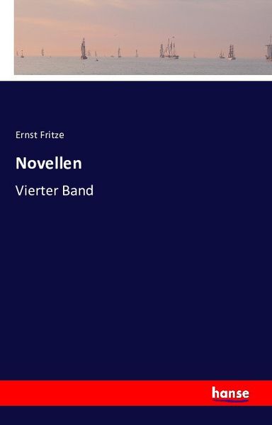 Novellen, Taschenbuch von Ernst Fritze, Hansebooks, 9783741121180