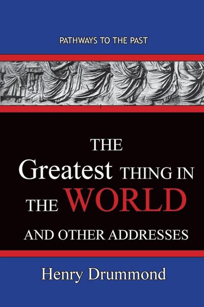 Produktbild: The Greatest Thing in the World And Other Addresses