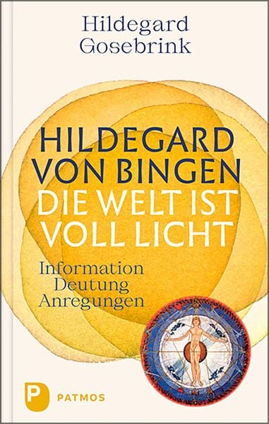 Produktbild: Hildegard von Bingen: Die Welt ist voll Licht