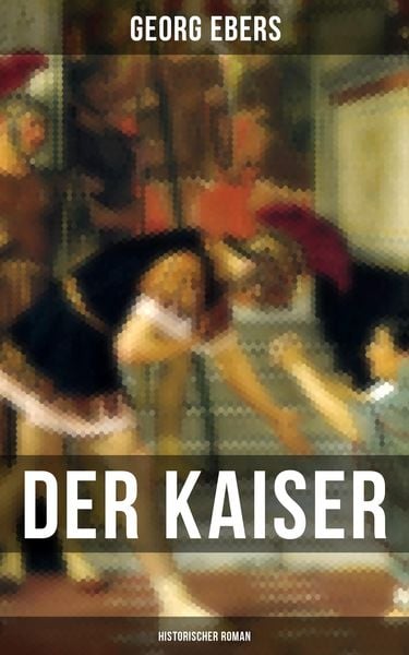 Produktbild: Der Kaiser (Historischer Roman)