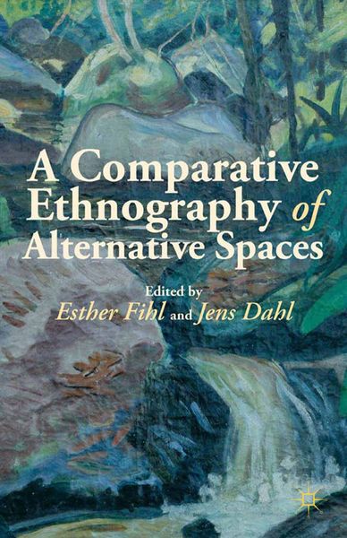 Produktbild: A Comparative Ethnography of Alternative Spaces