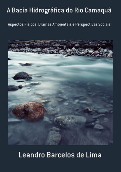 Produktbild: A Bacia Hidrogr&aacute;fica Do Rio Camaqu&atilde;
