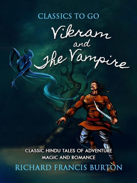 Produktbild: Vikram and the Vampire; Classic Hindu Tales of Adventure Magic and Romance