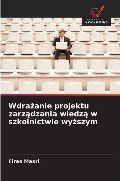 Produktbild: Wdra&iquest;anie projektu zarz&iquest;dzania wiedz&iquest; w szkolnictwie wy&iquest;szym