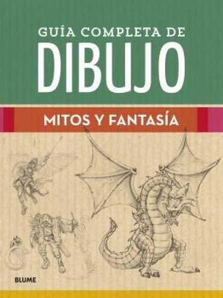 Produktbild: Gu&iacute;a completa de dibujo : mitos y fantas&iacute;a