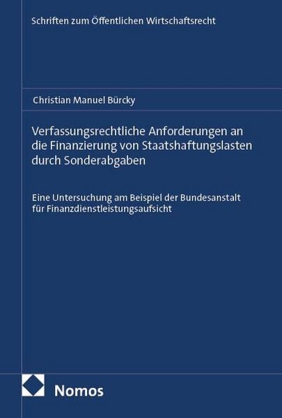 Produktbild: Verfassungsrechtliche Anforderungen an die Finanzierung von Staatshaftungslasten durch Sonderabgaben