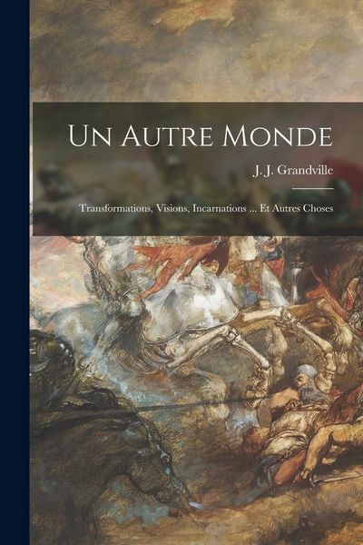 Produktbild: Un autre monde: Transformations, visions, incarnations ... et autres choses