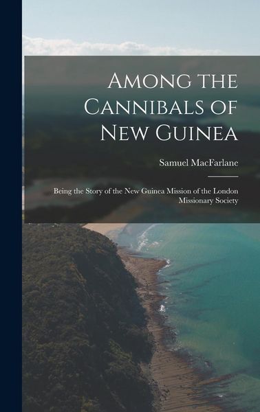 Produktbild: Among the Cannibals of New Guinea