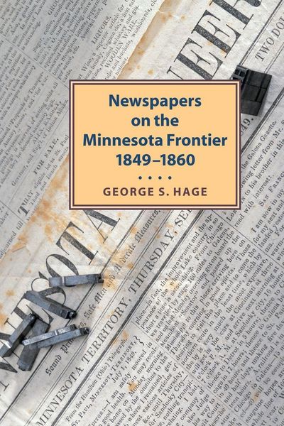 Produktbild: Newspapers on the Minnesota Frontier, 1849-1860