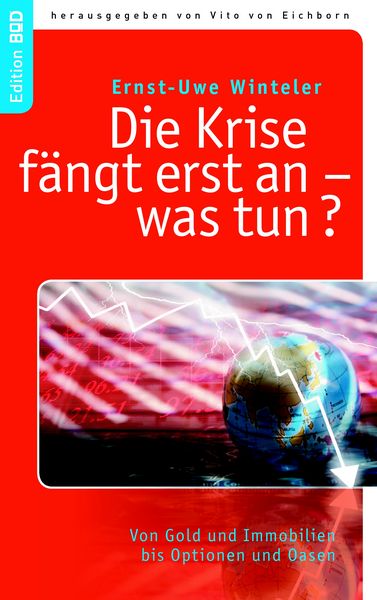 Produktbild: Die Krise f&auml;ngt erst an - was tun?