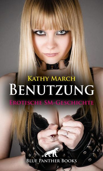 Produktbild: Benutzung | Erotische SM-Geschichte + 1 weitere Geschichte