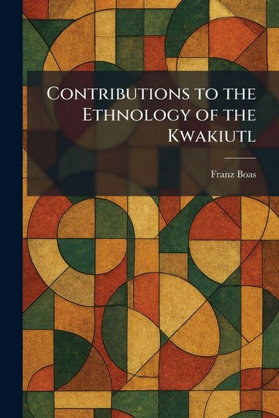 Produktbild: Contributions to the Ethnology of the Kwakiutl