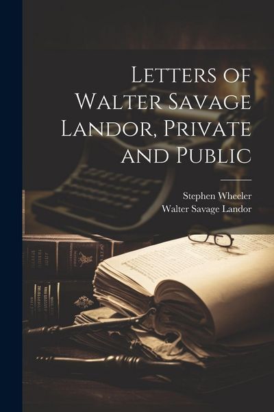 Produktbild: Letters of Walter Savage Landor, Private and Public