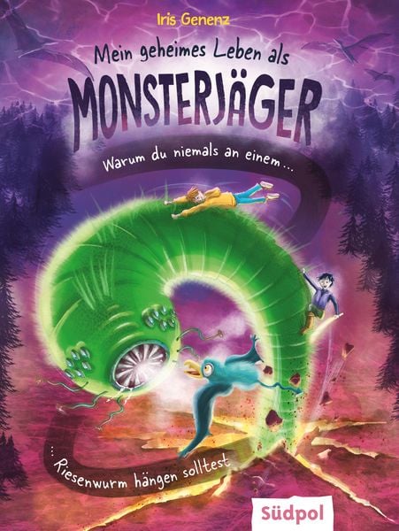 Produktbild: Mein geheimes Leben als Monsterj&auml;ger - Warum du niemals an einem Riesenwurm h&auml;ngen solltest