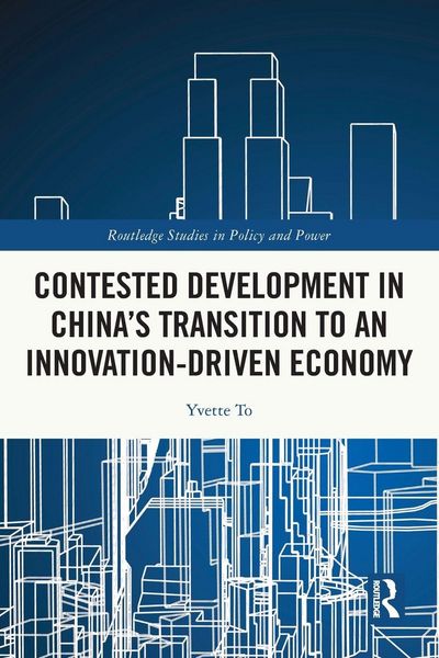Produktbild: Contested Development in China's Transition to an Innovation-driven Economy