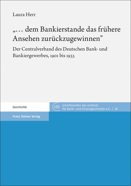 Produktbild: &bdquo;&hellip; dem Bankierstande das fr&uuml;here Ansehen zur&uuml;ckzugewinnen&ldquo;