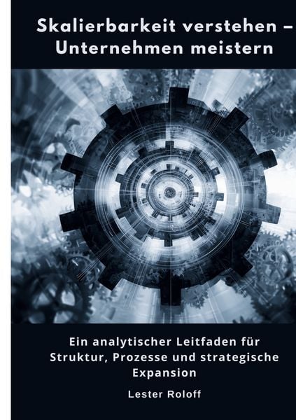 Produktbild: Skalierbarkeit verstehen &ndash; Unternehmen meistern
