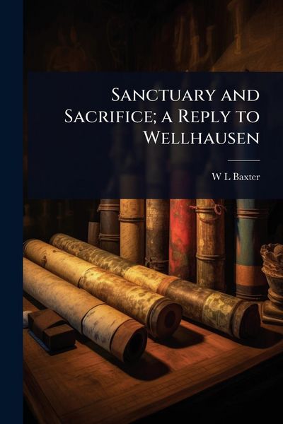 Produktbild: Sanctuary and Sacrifice; a Reply to Wellhausen