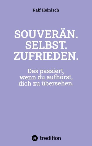 Produktbild: Souver&auml;n. Selbst. Zufrieden.