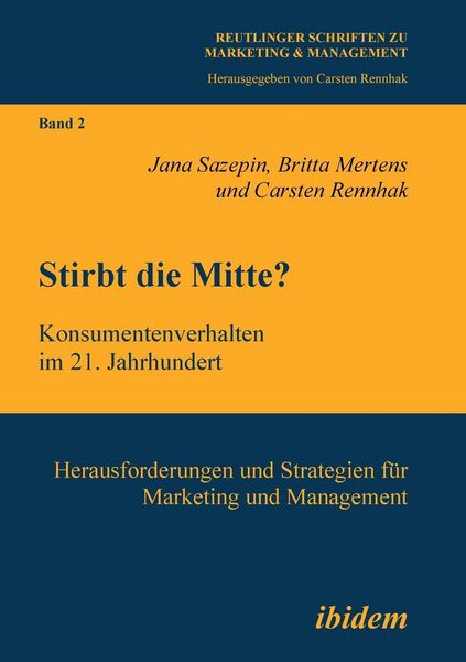 Produktbild: Sazepin, J: Stirbt die Mitte? Konsumentenverhalten im 21. Ja