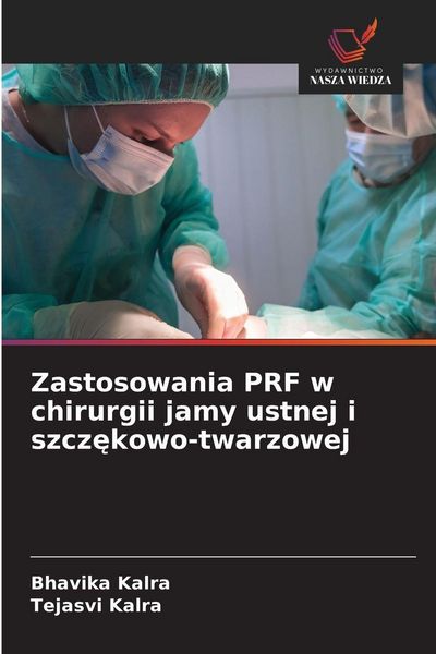Produktbild: Zastosowania PRF w chirurgii jamy ustnej i szcz&iquest;kowo-twarzowej