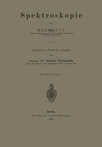 Spektroskopie, Taschenbuch von E.C.C. Baly , Richard Wachsmuth, Springer Berlin, 9783642988660