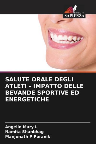 Produktbild: SALUTE ORALE DEGLI ATLETI - IMPATTO DELLE BEVANDE SPORTIVE ED ENERGETICHE