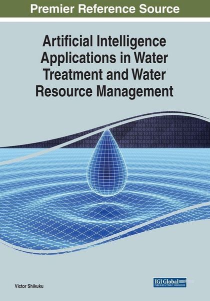 Produktbild: Artificial Intelligence Applications in Water Treatment and Water Resource Management