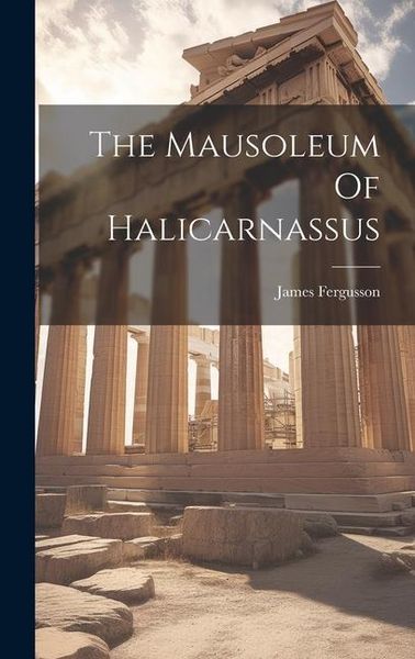Produktbild: The Mausoleum Of Halicarnassus