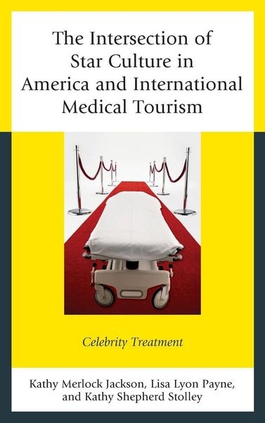 Produktbild: Intersection of Star Culture in America and International Medical Tourism