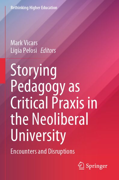 Produktbild: Storying Pedagogy as Critical Praxis in the Neoliberal University