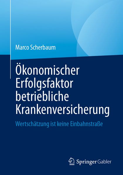 Produktbild: &Ouml;konomischer Erfolgsfaktor betriebliche Krankenversicherung