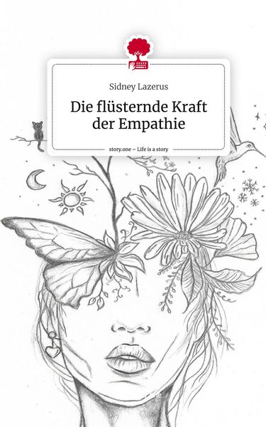 Produktbild: Die fl&uuml;sternde Kraft der Empathie. Life is a Story - story.one
