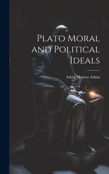 Produktbild: Plato Moral and Political Ideals