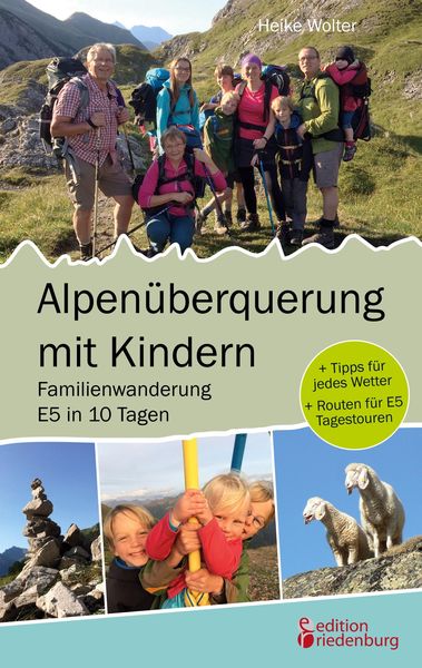 Produktbild: Alpen&uuml;berquerung mit Kindern - Familienwanderung E5 in 10 Tagen