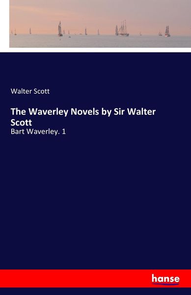 Produktbild: The Waverley Novels by Sir Walter Scott
