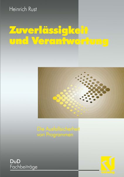 Zuverlässigkeit und Verantwortung, Taschenbuch von Heinrich Rust, Vieweg & Teubner, 9783322849359
