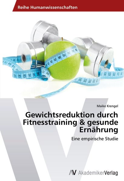 Produktbild: Gewichtsreduktion durch Fitnesstraining & gesunde Ern&auml;hrung