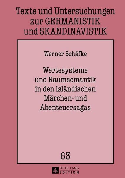 Produktbild: Wertesysteme und Raumsemantik in den isl&auml;ndischen M&auml;rchen- und Abenteuersagas